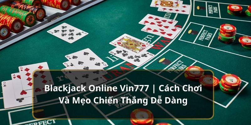 blackjack-online-vin777-avt